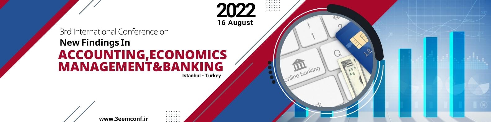 3rd International Conference On New Findings In Accounting, Economics, Management And Banking